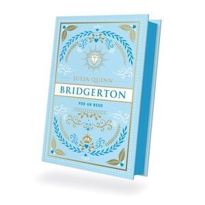 Bridgerton 7 - Por Un Beso - Ed. Coleccionista -- Julia Quinn